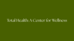 SB Total Health: A Center for Wellness SB Total Health: A Center for Wellness
